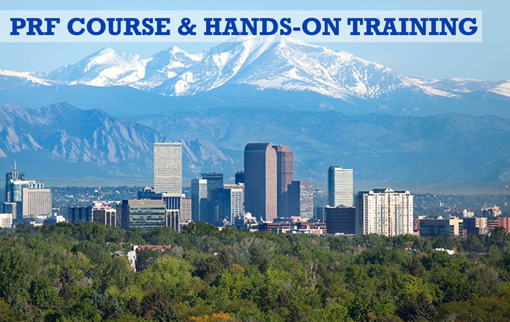 PRF Course & Hands-on Training Denver, Colorado