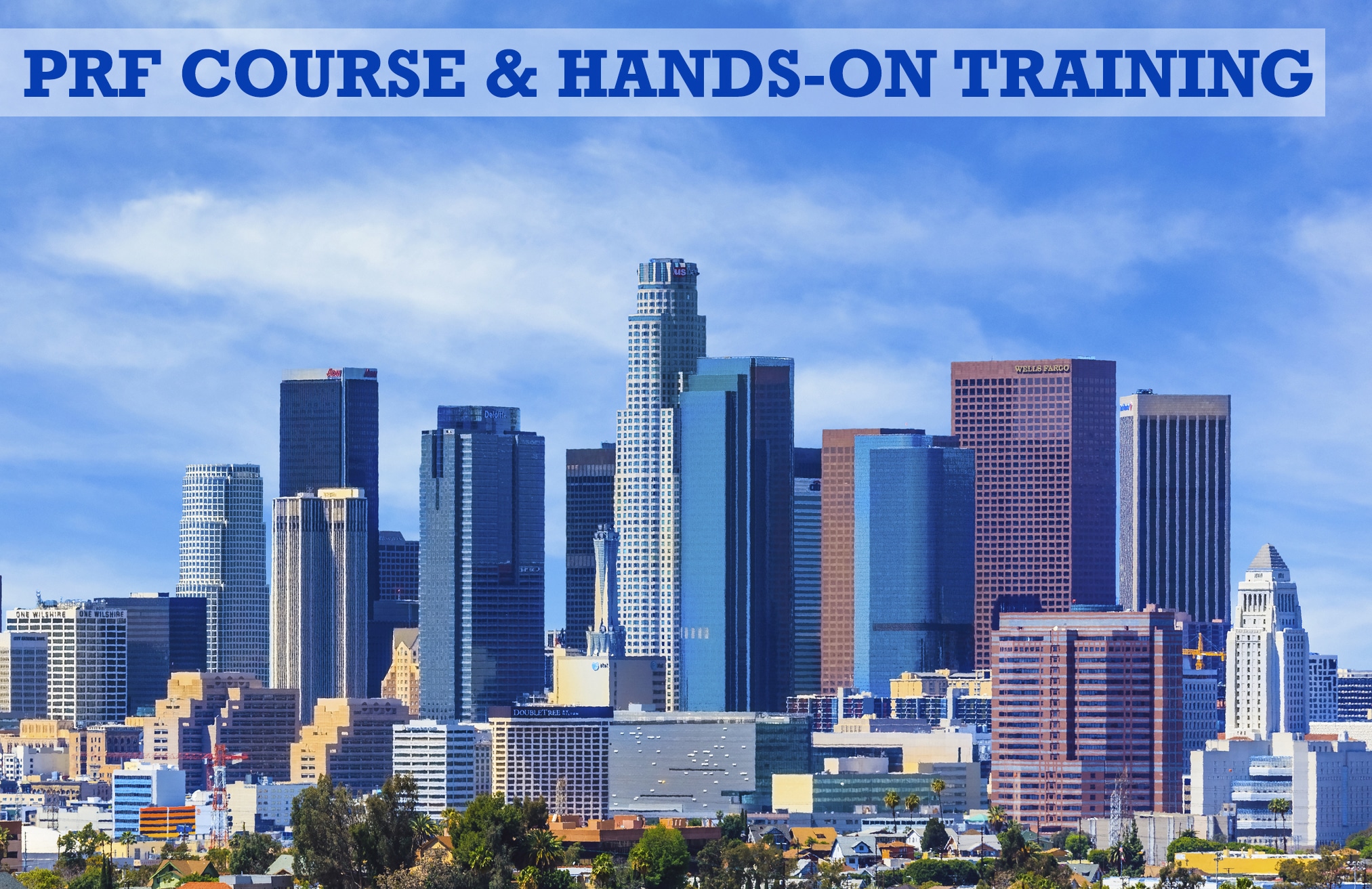 PRF Course & Hands-on Training Los Angeles